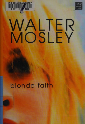 Walter Mosley: Blonde faith (2008, Center Point Pub.)