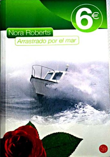 Nora Roberts: Arrastrado por el mar (Paperback, Spanish language, 2008, Santillana Ediciones Generales, S.L.)