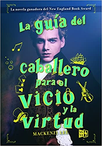 Mackenzi Lee: La guía del caballero para el vicio y la virtud (Spanish language, 2017)