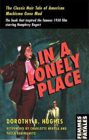 Dorothy B. Hughes: In a lonely place (2003, Feminist Press at the City University of New York)