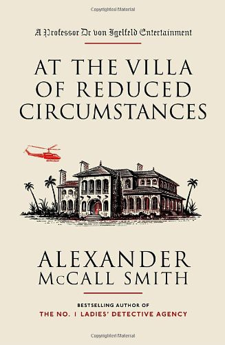 Alexander McCall Smith: At the Villa of Reduced Circumstances (Hardcover, 2006, Listening Library, Brand: Listening Library)