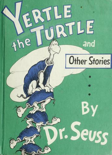 Dr. Seuss: Yertle the turtle and other stories (1986, Random House)