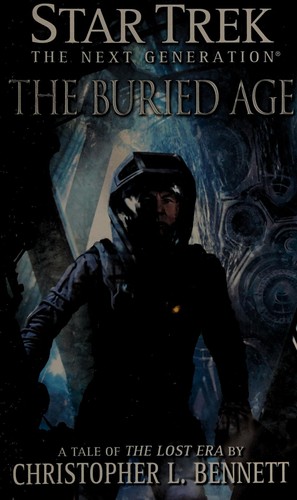 Christopher L. Bennett: The Buried Age (Paperback, 2007, Pocket)