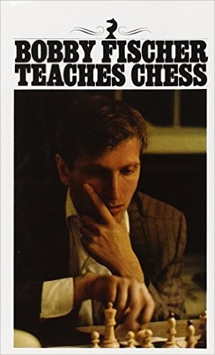 Bobby Fischer, Stuart Margulies, Don Mosenfelder: Bobby Fischer Teaches Chess (Paperback, 1982, Bantam)