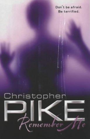 Christopher Pike: Remember Me (Paperback, 2003, Hodder Children's Books)