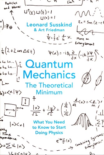 Leonard Susskind, Art Friedman: Quantum Mechanics (EBook, 2014, Penguin Books Ltd)