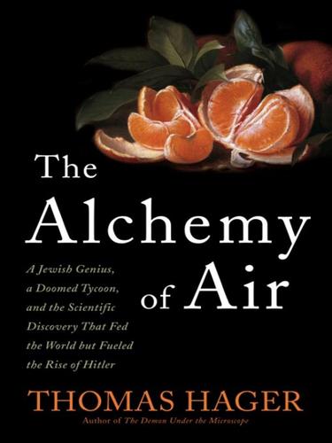 Thomas Hager: The Alchemy of Air (EBook, 2008, Crown Publishing Group)