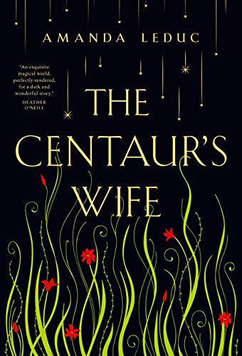 THE CENTAUR'S WIFE (2021, Random House Canada)