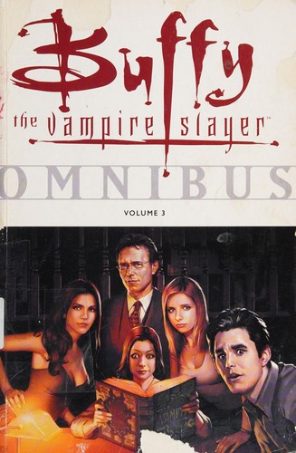 Arthur Adams: Buffy the vampire slayer omnibus, volume 3 (2008, Dark Horse)