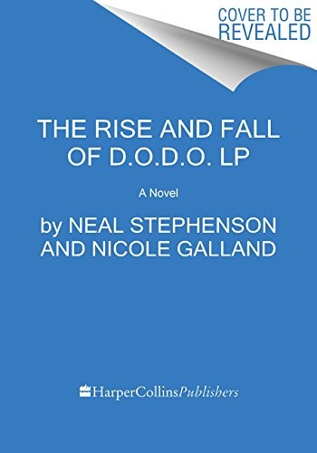 The Rise and Fall of D.O.D.O.: A Novel (2017, HarperLuxe)