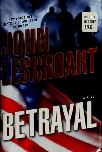 John T. Lescroart: Betrayal (2008, Dutton)