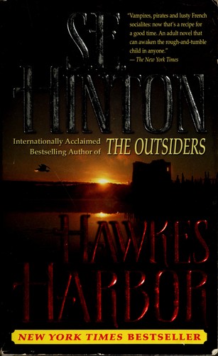 S. E. Hinton: Hawkes Harbor (2005, Tor Books)