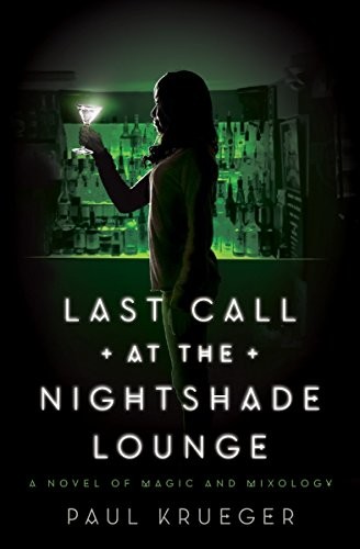 Last Call at the Nightshade Lounge (Paperback, 2016, Quirk Books, Quirk)