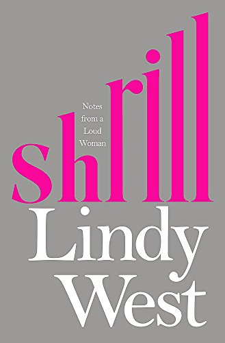 Lindy West: Shrill (Hardcover, 2016, Quercus, imusti)