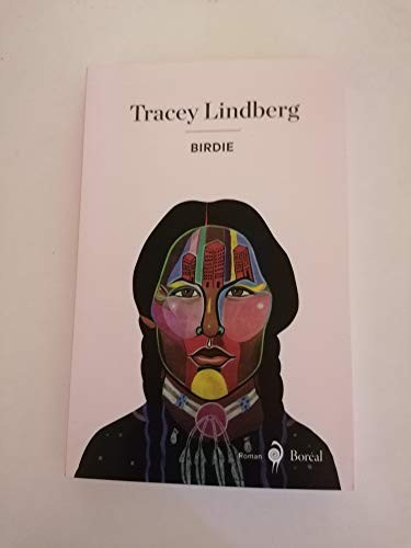 Tracey Lindberg: Birdie G Adventures (Paperback, 2016, HarperCollins Publishers)