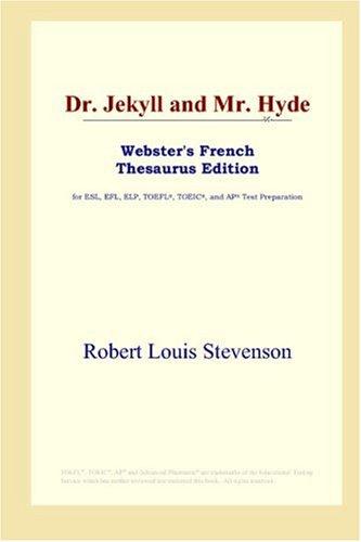 Dr. Jekyll and Mr. Hyde (Webster's French Thesaurus Edition) (Paperback, 2006, ICON Group International, Inc.)