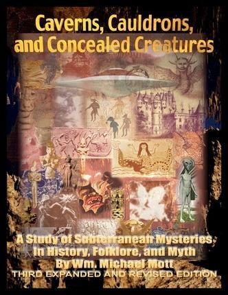 Wm Michael Mott: Caverns, Cauldrons, and Concealed Creatures (2011)