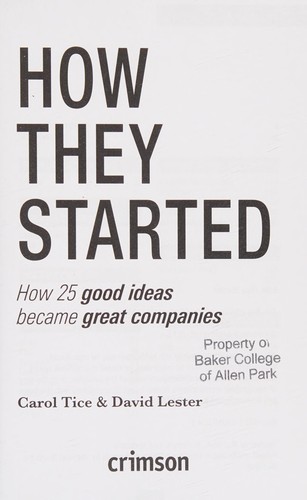 David Lester, Carol Tice: How They Started (2012, Crimson Publishing, Limited)