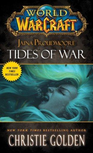 Christie Golden: World of Warcraft: Jaina Proudmoore: Tides of War (2013, Simon & Schuster)