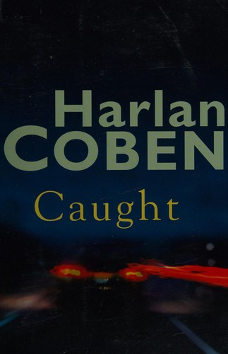 Harlan Coben: Caught (2010, Thorndike Press)