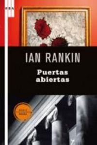 Ian Rankin, Francisco Martín Arribas: Puertas abiertas (Paperback, 2009, RBA Libros)