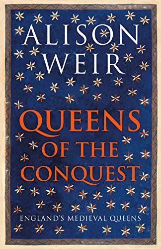 QUEENS OF THE CONQUEST (Hardcover, Jonathan Cape)