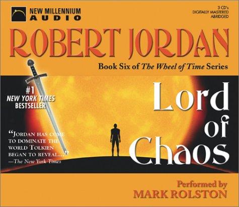 Lord of Chaos (The Wheel of Time, 6) (AudiobookFormat, 2003, New Millennium Press)