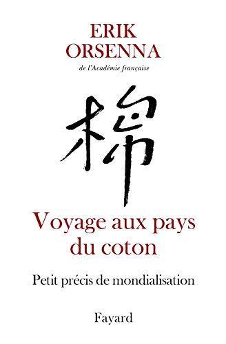 Érik Orsenna: Voyage aux pays du coton (French language, 2006)