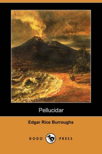 Edgar Rice Burroughs: Pellucidar (Dodo Press) (Paperback, 2007, Dodo Press)