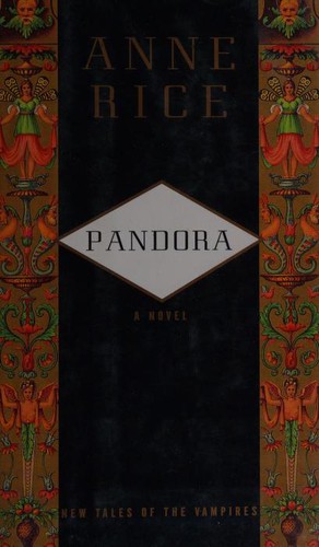 Anne Rice: Pandora (Hardcover, 1998, Alfred A. Knopf)