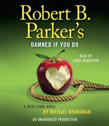 Michael Brandman: Robert B. Parker's Damned If You Do (AudiobookFormat, 2013, Random House Audio)