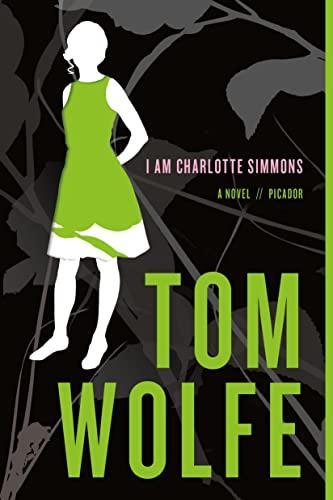 Tom Wolfe: I Am Charlotte Simmons (2005, St. Martin's Press)