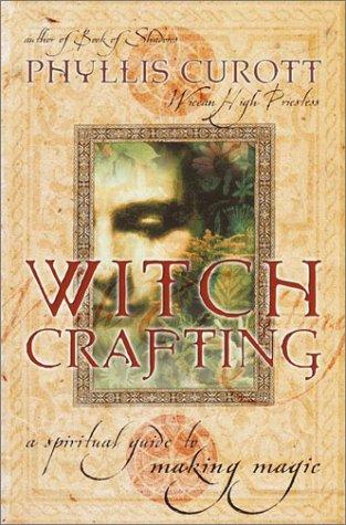 Phyllis Curott: Witch Crafting (Hardcover, 2001, Broadway)