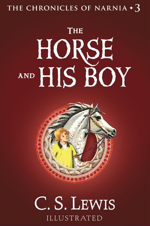 C. S. Lewis, Pauline Baynes: The Horse and His Boy (2009, HarperCollins Publishers Limited)