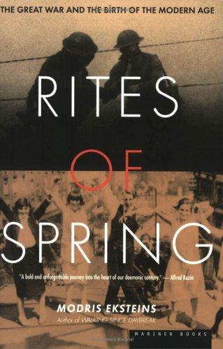 Modris Eksteins: Rites of Spring  (2000, Mariner Books)