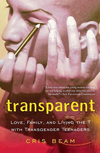 Cris Beam: Transparent (2008, Harcourt)