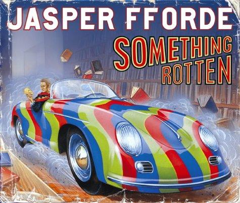 Jasper Fforde: Something Rotten (Thursday Next) (AudiobookFormat, 2004, Hodder & Stoughton Audio Books)