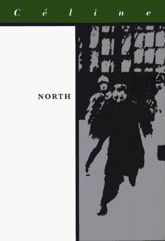 Louis-Ferdinand Céline: North (Paperback, 2007, Dalkey Archive Press)