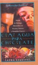 Como Agua Para Chocolate/Like Water for Chocolate (Hardcover, Spanish language, 1999, Rebound by Sagebrush)
