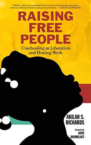 Bayo Akomolafe, Akilah, S. Richards: Raising Free People (Paperback, PM Press)