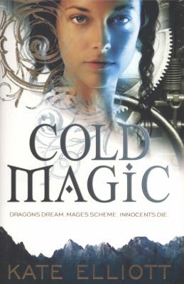 Cold Magic Kate Elliott (2010, Orbit)