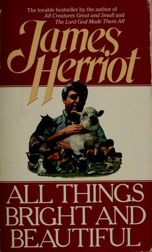 James Herriot: All Things Bright and Beautiful (Paperback, 1984, Bantam)