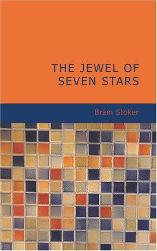 The Jewel of Seven Stars (Paperback, 2007, BiblioBazaar)
