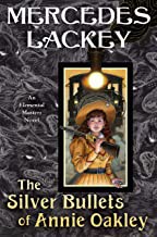 The Silver Bullets of Annie Oakley (Hardcover, 2021, DAW)