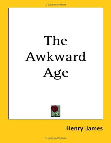 Henry James: The Awkward Age (Paperback, 2004, Kessinger Publishing)