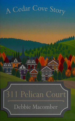 Debbie Macomber: 311 Pelican Court (2013, Chivers)