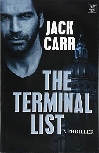 Jack Carr: The Terminal List (Hardcover, 2018, Center Point)