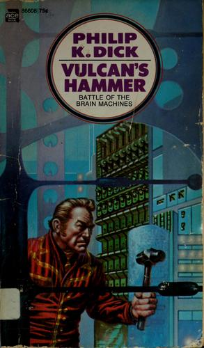 Philip K. Dick: Vulcan's hammer (1974, Ace Books)