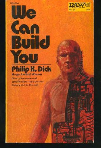 John Schoenherr, Philip K. Dick: We Can Build You (Paperback, 1972, DAW, Brand: DAW)