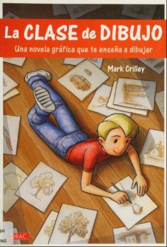 Mark Crilley: La clase de dibujo (Spanish language, 2016, Drac)